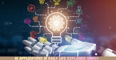 ai applications in daily life explained simply