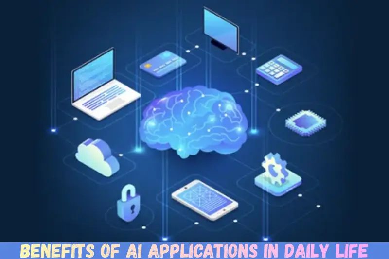 benefits of ai applications in daily life