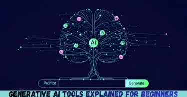 generative ai tools explained for beginners