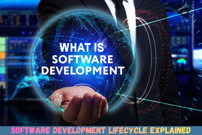 software development lifecycle explained